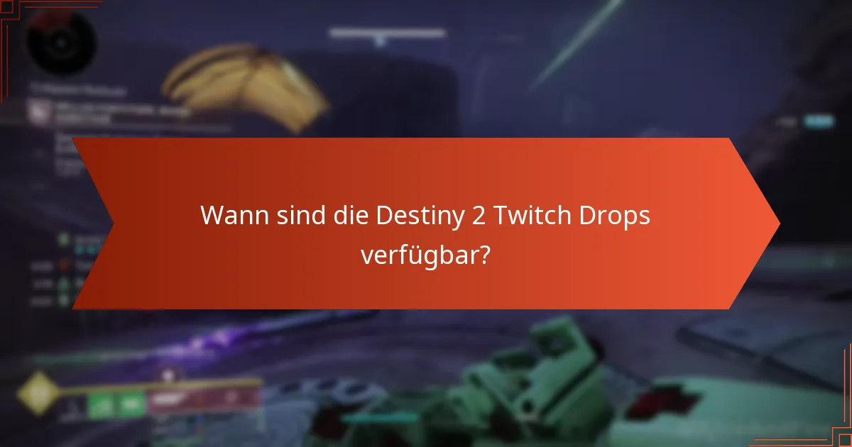 Welche Gegenstände sind in den Destiny 2 Twitch Drops enthalten?
