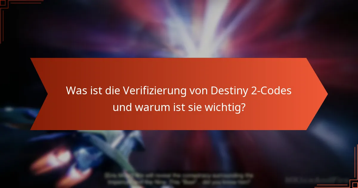 Wie können Spieler die Legitimität von Destiny 2-Codes sicherstellen?