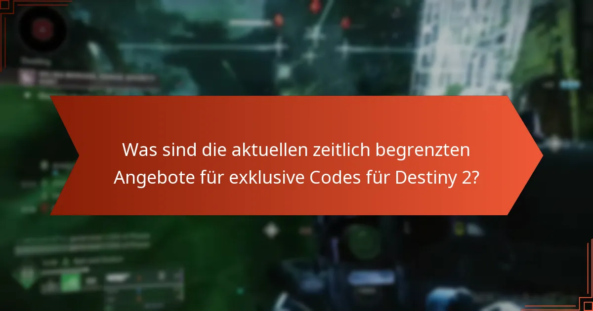 Wie kann ich exklusive Codes für Destiny 2 einlösen?