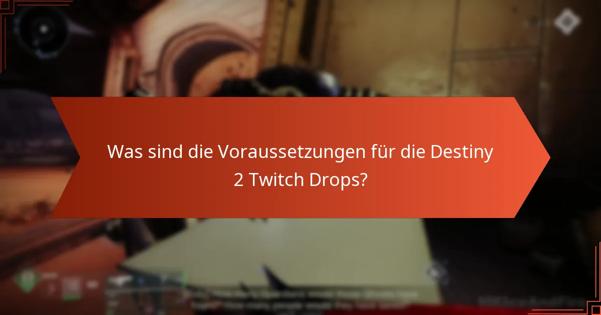 Wie lange dauern die Destiny 2 Twitch Drops Events?
