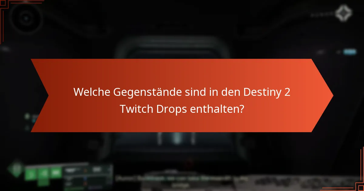 Wann sind die Destiny 2 Twitch Drops verfügbar?