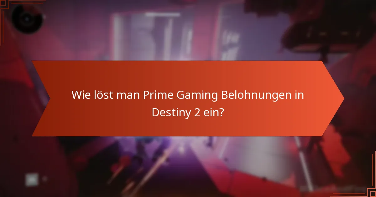 Was sind die potenziellen Nachteile von Prime Gaming für Destiny 2-Spieler?
